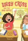 Bibsy Cross and the Bad Apple - Liz Garton Scanlon ; Dung Ho - 9780593644409
