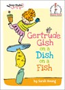 Gertrude Gish on a Dish on a Fish: A Seuss Studios Book - Sarah Hwang - 9780593646243