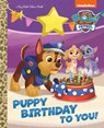 Puppy Birthday to You! (Paw Patrol) - Tex Huntley - 9780593648704