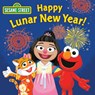 Happy Lunar New Year! (Sesame Street) - Sonali Fry - 9780593648902