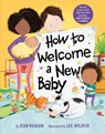 How to Welcome a New Baby - Jean Reagan ; Lee Wildish - 9780593650424