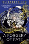 A Forgery of Fate - Elizabeth Lim - 9780593650646
