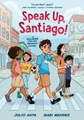 Speak Up, Santiago!: (A Hillside Valley Graphic Novel) - Julio Anta - 9780593651650