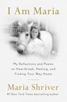 Shriver, M: I Am Maria - Maria Shriver - 9780593653395