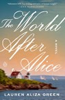 The World After Alice - Lauren Aliza Green - 9780593654156