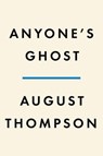 Anyone's Ghost - August Thompson - 9780593656570