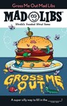 Gross Me Out Mad Libs: World's Greatest Word Game - Gabriella Degennaro - 9780593658369