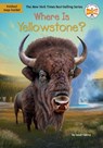 Where Is Yellowstone? - Sarah Fabiny ; Who HQ - 9780593660881