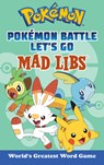 Pokémon Battle Let's Go Mad Libs: World's Greatest Word Game - Laura Macchiarola - 9780593661383