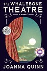 The Whalebone Theatre: A Read with Jenna Pick - Joanna Quinn - 9780593663707