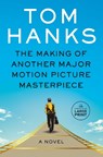 The Making of Another Major Motion Picture Masterpiece - Tom Hanks - 9780593664001
