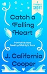 Catch a Falling Heart - J. California Cooper - 9780593685495