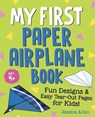 My First Paper Airplane Book - Jessica (Jessica Allen) Allen - 9780593690383