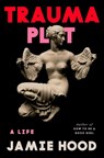Trauma Plot - Jamie Hood - 9780593700976