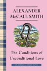 The Conditions of Unconditional Love: An Isabel Dalhousie Novel (15) - Alexander McCall Smith - 9780593701720
