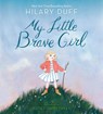 My Little Brave Girl - Hilary Duff - 9780593704929
