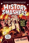 History Smashers: Salem Witch Trials - Kate Messner ; Falynn Koch - 9780593705278