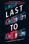 Last One to Die - Cynthia Murphy - 9780593705544