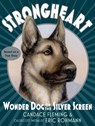 Strongheart: Wonder Dog of the Silver Screen - Candace Fleming - 9780593708606