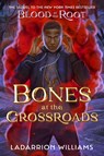 Bones at the Crossroads - LaDarrion Williams - 9780593711965