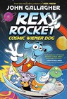 Rex Rocket: Cosmic Wiener Dog: (A Graphic Novel) - John Gallagher - 9780593712306