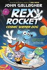 Rex Rocket: Cosmic Wiener Dog: (A Graphic Novel) - John Gallagher - 9780593712306
