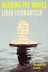 Reading the Waves: A Memoir - Lidia Yuknavitch - 9780593713051