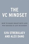 The Venture Mindset - Ilya Strebulaev ; Alex Dang - 9780593714249