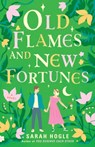 Old Flames and New Fortunes - Sarah Hogle - 9780593715055