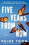 Five Years from Now - Paige Toon - 9780593715567
