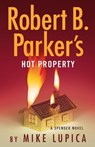 Robert B. Parker's Hot Property - Mike Lupica - 9780593716151