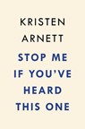 Stop Me If You've Heard This One - Kristen Arnett - 9780593719787
