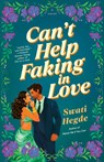 Can't Help Faking In Love - Swati Hegde - 9780593722930