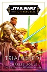 Star Wars: Trials of the Jedi (The High Republic) - Charles Soule - 9780593723548