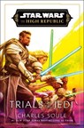 Star Wars: Trials of the Jedi (The High Republic) - Charles Soule - 9780593723548