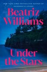 Williams, B: Under the Stars - Beatriz Williams - 9780593724255
