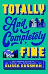 Totally and Completely Fine - Elissa Sussman - 9780593725177