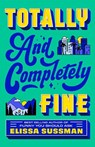 Totally and Completely Fine - Elissa Sussman - 9780593725177