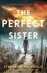 The Perfect Sister - Stephanie DeCarolis - 9780593726013