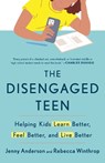 The Disengaged Teen: Helping Kids Learn Better, Feel Better, and Live Better - Jenny Anderson - 9780593727096