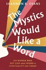 The Mystics Would Like a Word - Shannon K. Evans - 9780593727270