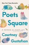Poets Square: A Memoir in Thirty Cats - Courtney Gustafson - 9780593727638
