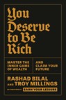 You Deserve to Be Rich - Troy Millings ; Rashad Bilal - 9780593728192