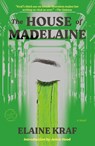 The House of Madelaine - Elaine Kraf - 9780593731888