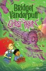 Bridget Vanderpuff and the Ghost Train #2 - Martin Stewart - 9780593754108