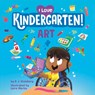 I Love Kindergarten!: Art - D. J. Steinberg - 9780593754450