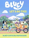 Let's Do This: Bluey's Official Poster Book - Penguin Young Readers Licenses - 9780593755082
