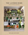 The Layered Home: An Interior Design Book: Inspiration for Crafting Cozy, Collected Rooms - Benjamin Reynaert - 9780593797693