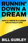 Runnin' Down a Dream: How to Thrive in a Career You Actually Love - Bill Gurley - 9780593799666