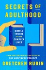 Secrets of Adulthood - Gretchen Rubin - 9780593800737